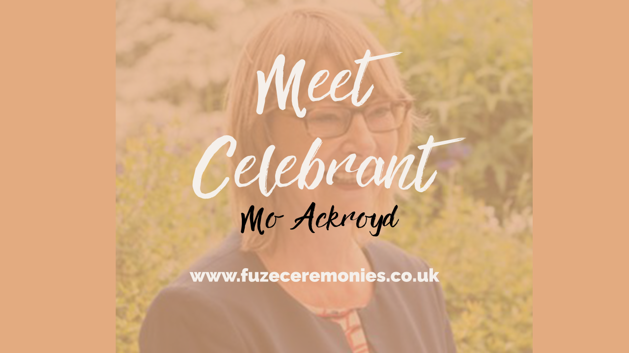 Mo Ackroyd Humanist Celebrant Fuze Ceremonies