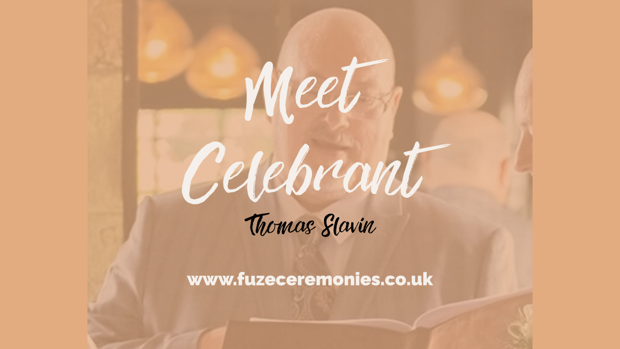 Thomas Slavin Fuze Ceremonies Humanist Celebrant