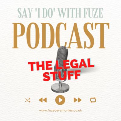 Ep 2 - The Legal Stuff - Getting Married in Scotland