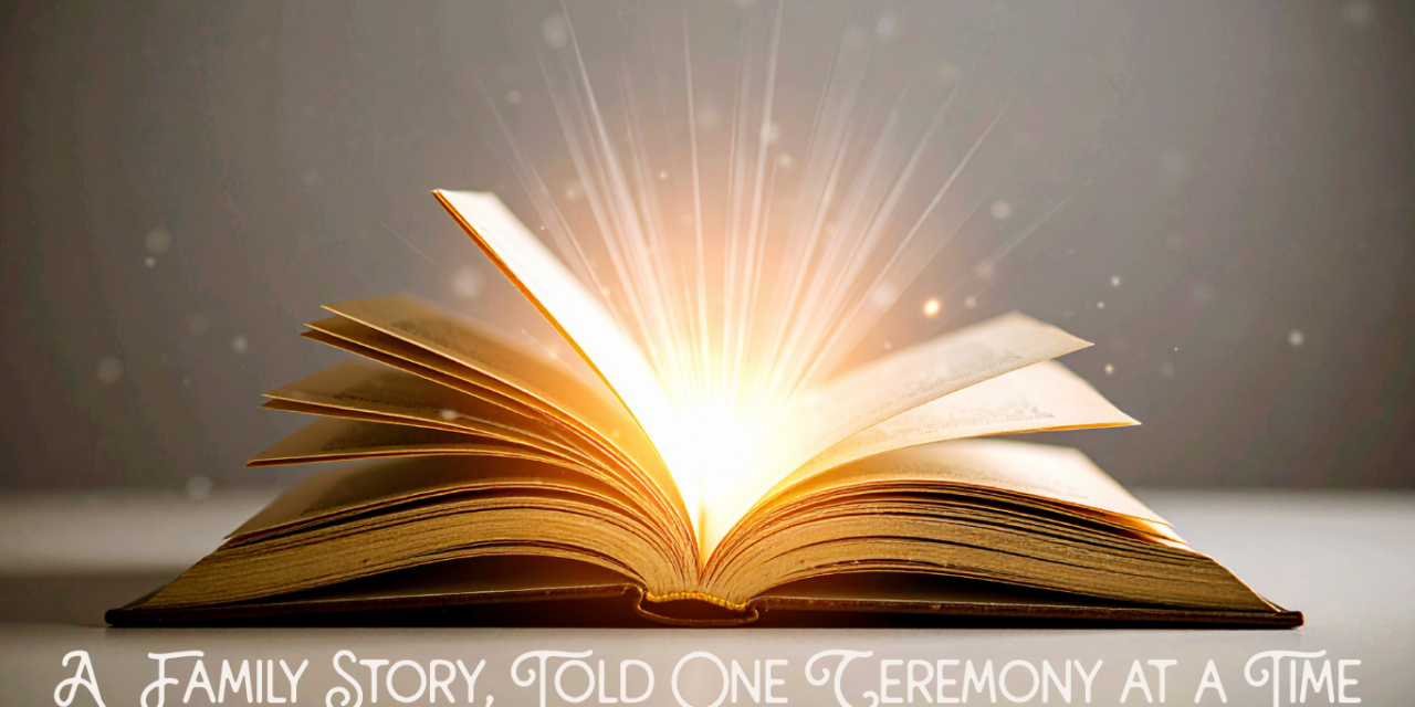 A Family Story, Told One Ceremony at a Time